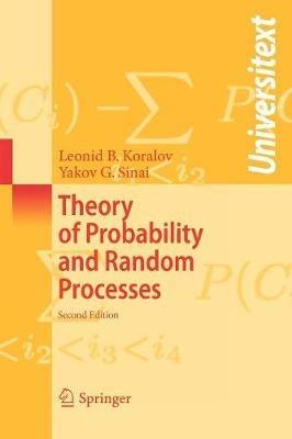 Theory of Probability and Random Processes - Leonid Koralov, Yakov G. Sinai - Libro Springer-Verlag Berlin and Heidelberg GmbH & Co. KG, Universitext | Libraccio.it