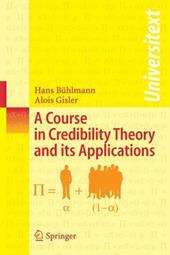 A Course in Credibility Theory and its Applications