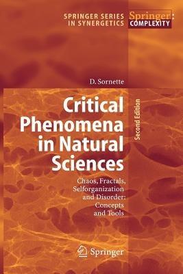 Critical Phenomena in Natural Sciences - Didier Sornette - Libro Springer-Verlag Berlin and Heidelberg GmbH & Co. KG, Springer Series in Synergetics | Libraccio.it