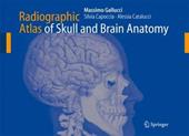 Radiographic Atlas of Skull and Brain Anatomy