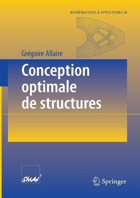 Conception optimale de structures - Grégoire Allaire - Libro Springer-Verlag Berlin and Heidelberg GmbH & Co. KG, Mathématiques et Applications | Libraccio.it
