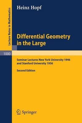 Differential Geometry in the Large - Heinz Hopf - Libro Springer-Verlag Berlin and Heidelberg GmbH & Co. KG, Lecture Notes in Mathematics | Libraccio.it