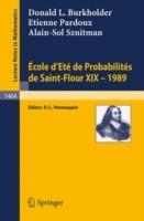 Ecole d'Ete de Probabilites de Saint-Flour XIX - 1989 - Donald L. Burkholder, Etienne Pardoux, Alain-Sol Sznitman - Libro Springer-Verlag Berlin and Heidelberg GmbH & Co. KG, Lecture Notes in Mathematics | Libraccio.it
