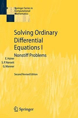 Solving Ordinary Differential Equations I - Ernst Hairer, Syvert P. Nørsett, Gerhard Wanner - Libro Springer-Verlag Berlin and Heidelberg GmbH & Co. KG, Springer Series in Computational Mathematics | Libraccio.it