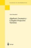 Algebraic Geometry I - David Mumford - Libro Springer-Verlag Berlin and Heidelberg GmbH & Co. KG, Classics in Mathematics | Libraccio.it