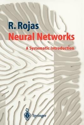 Neural Networks - Raul Rojas - Libro Springer-Verlag Berlin and Heidelberg GmbH & Co. KG | Libraccio.it