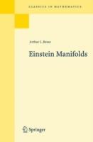 Einstein Manifolds - Arthur L. Besse - Libro Springer-Verlag Berlin and Heidelberg GmbH & Co. KG, Classics in Mathematics | Libraccio.it