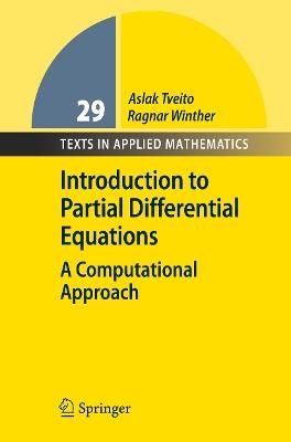 Introduction to Partial Differential Equations - Aslak Tveito, Ragnar Winther - Libro Springer-Verlag Berlin and Heidelberg GmbH & Co. KG, Texts in Applied Mathematics | Libraccio.it