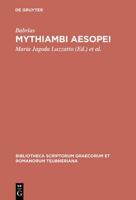 Mythiambi Aesopei - Babrius - Libro The University of Michigan Press, Bibliotheca scriptorum Graecorum et Romanorum Teubneriana | Libraccio.it