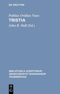 Tristia - P. Ovidius Naso - Libro The University of Michigan Press, Bibliotheca scriptorum Graecorum et Romanorum Teubneriana | Libraccio.it