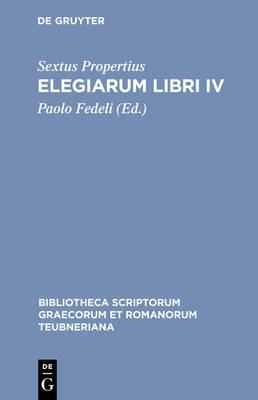 Elegiarum Libri IV - Propertius - Libro The University of Michigan Press, Bibliotheca scriptorum Graecorum et Romanorum Teubneriana | Libraccio.it