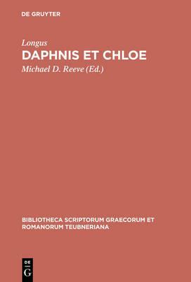 Daphnis et Chloe - Longus - Libro The University of Michigan Press, Bibliotheca scriptorum Graecorum et Romanorum Teubneriana | Libraccio.it