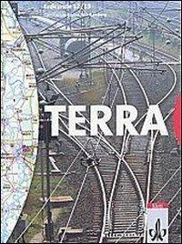 Terra. Erdkunde, Ausgabe Baden-Württemberg, Gymnasium, Neubearbeitung. 12-13 Schuljahr, Schülerbuch. Per le Scuole superiori  - Libro Klett 2001 | Libraccio.it
