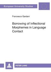 Borrowing of Inflectional Morphemes in Language Contact
