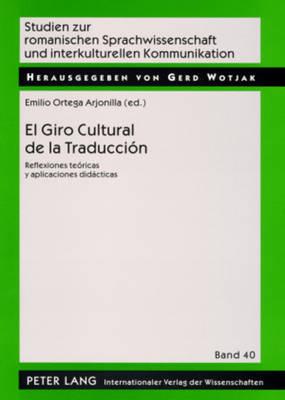 El Giro Cultural de la Traducción  - Libro Peter Lang AG, Studien Zur Romanischen Sprachwissenschaft Und Interkulturel | Libraccio.it