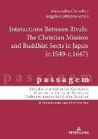 Interactions Between Rivals: The Christian Mission and Buddhist Sects in Japan (c.1549-c.1647)