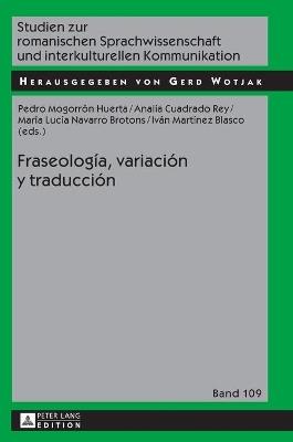 Fraseología, Variación Y Traducción  - Libro Peter Lang AG, Studien Zur Romanischen Sprachwissenschaft Und Interkulturel | Libraccio.it