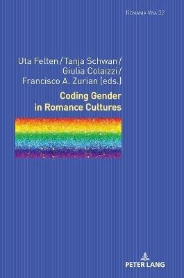 Coding Gender in Romance Cultures  - Libro Peter Lang AG, Romania Viva | Libraccio.it