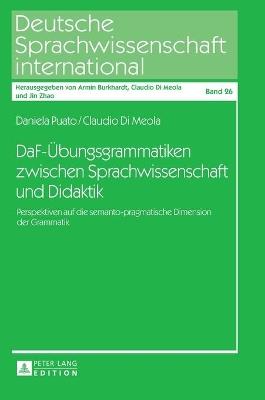 DaF-Uebungsgrammatiken zwischen Sprachwissenschaft und Didaktik - Daniela Puato, Claudio Di Meola - Libro Peter Lang AG, Deutsche Sprachwissenschaft International | Libraccio.it