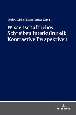 Wissenschaftliches Schreiben Interkulturell: Kontrastive Perspektiven  - Libro Peter Lang AG | Libraccio.it