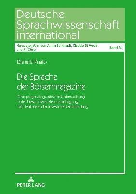 Die Sprache der Boersenmagazine - Daniela Puato - Libro Peter Lang AG, Deutsche Sprachwissenschaft International | Libraccio.it