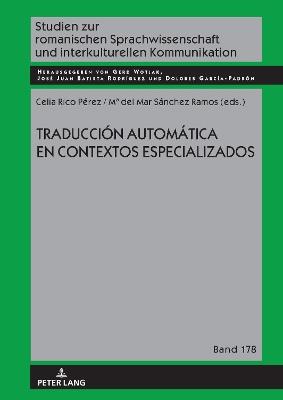 Traducción automática en contextos especializados  - Libro Peter Lang AG, Studien Zur Romanischen Sprachwissenschaft Und Interkulturel | Libraccio.it