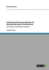 Interkulturelle Kommunikation als Herausforderung im Krankenhaus
