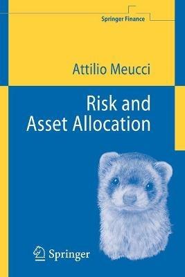 Risk and Asset Allocation - Attilio Meucci - Libro Springer-Verlag Berlin and Heidelberg GmbH & Co. KG, Springer Finance Textbooks | Libraccio.it