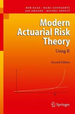 Modern Actuarial Risk Theory - Rob Kaas, Marc Goovaerts, Jan Dhaene - Libro Springer-Verlag Berlin and Heidelberg GmbH & Co. KG | Libraccio.it
