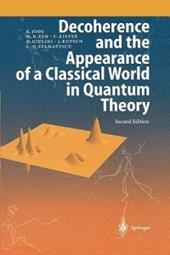 Decoherence and the Appearance of a Classical World in Quantum Theory