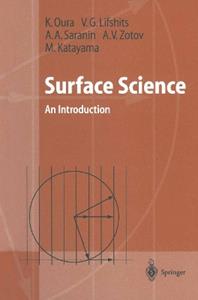 Surface Science - K. Oura, V.G. Lifshits, A.A. Saranin - Libro Springer-Verlag Berlin and Heidelberg GmbH & Co. KG, Advanced Texts in Physics | Libraccio.it