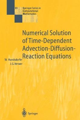 Numerical Solution of Time-Dependent Advection-Diffusion-Reaction Equations - Willem Hundsdorfer, Jan G. Verwer - Libro Springer-Verlag Berlin and Heidelberg GmbH & Co. KG, Springer Series in Computational Mathematics | Libraccio.it