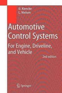 Automotive Control Systems - Uwe Kiencke, Lars Nielsen - Libro Springer-Verlag Berlin and Heidelberg GmbH & Co. KG | Libraccio.it