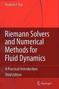 Riemann Solvers and Numerical Methods for Fluid Dynamics - Eleuterio F. Toro - Libro Springer-Verlag Berlin and Heidelberg GmbH & Co. KG | Libraccio.it