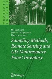 Sampling Methods, Remote Sensing and GIS Multiresource Forest Inventory