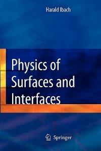 Physics of Surfaces and Interfaces - Harald Ibach - Libro Springer-Verlag Berlin and Heidelberg GmbH & Co. KG | Libraccio.it