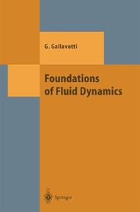 Foundations of Fluid Dynamics - Giovanni Gallavotti - Libro Springer-Verlag Berlin and Heidelberg GmbH & Co. KG, Theoretical and Mathematical Physics | Libraccio.it