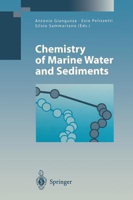 Chemistry of Marine Water and Sediments  - Libro Springer-Verlag Berlin and Heidelberg GmbH & Co. KG, Environmental Science and Engineering | Libraccio.it
