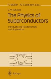 The Physics of Superconductors - V.V. Schmidt - Libro Springer-Verlag Berlin and Heidelberg GmbH & Co. KG | Libraccio.it