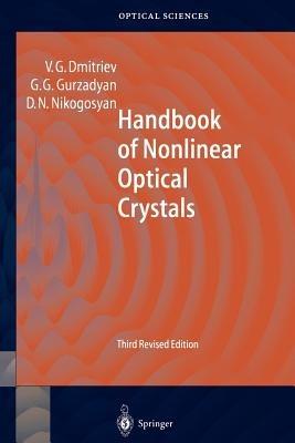 Handbook of Nonlinear Optical Crystals - Valentin G. Dmitriev, Gagik G. Gurzadyan, David N. Nikogosyan - Libro Springer-Verlag Berlin and Heidelberg GmbH & Co. KG, Springer Series in Optical Sciences | Libraccio.it
