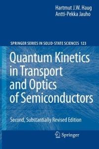 Quantum Kinetics in Transport and Optics of Semiconductors - Hartmut Haug, Antti-Pekka Jauho - Libro Springer-Verlag Berlin and Heidelberg GmbH & Co. KG, Springer Series in Solid-State Sciences | Libraccio.it