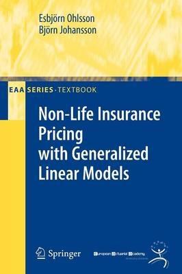 Non-Life Insurance Pricing with Generalized Linear Models - Esbjörn Ohlsson, Björn Johansson - Libro Springer-Verlag Berlin and Heidelberg GmbH & Co. KG, EAA Series | Libraccio.it