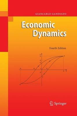 Economic Dynamics - Giancarlo Gandolfo - Libro Springer-Verlag Berlin and Heidelberg GmbH & Co. KG | Libraccio.it