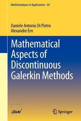 Mathematical Aspects of Discontinuous Galerkin Methods - Daniele Antonio Di Pietro, Alexandre Ern - Libro Springer-Verlag Berlin and Heidelberg GmbH & Co. KG, Mathématiques et Applications | Libraccio.it