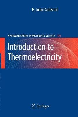 Introduction to Thermoelectricity - H. Julian Goldsmid - Libro Springer-Verlag Berlin and Heidelberg GmbH & Co. KG, Springer Series in Materials Science | Libraccio.it