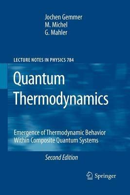 Quantum Thermodynamics - Jochen Gemmer, M. Michel, Günter Mahler - Libro Springer-Verlag Berlin and Heidelberg GmbH & Co. KG, Lecture Notes in Physics | Libraccio.it