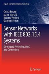 Sensor Networks with IEEE 802.15.4 Systems