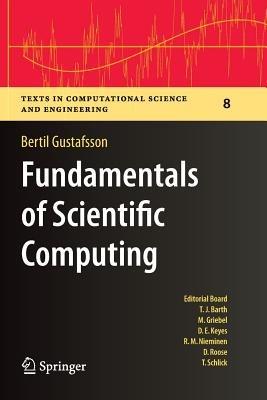 Fundamentals of Scientific Computing - Bertil Gustafsson - Libro Springer-Verlag Berlin and Heidelberg GmbH & Co. KG, Texts in Computational Science and Engineering | Libraccio.it