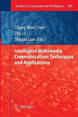 Intelligent Multimedia Communication: Techniques and Applications  - Libro Springer-Verlag Berlin and Heidelberg GmbH & Co. KG, Studies in Computational Intelligence | Libraccio.it