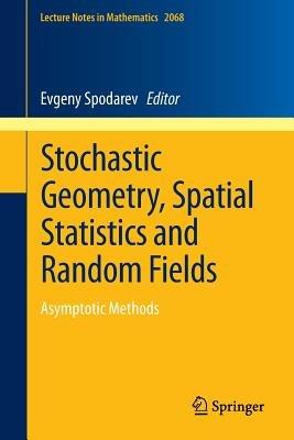 Stochastic Geometry, Spatial Statistics and Random Fields  - Libro Springer-Verlag Berlin and Heidelberg GmbH & Co. KG, Lecture Notes in Mathematics | Libraccio.it